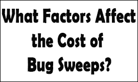 Bug Sweeping Cost Factors in Durham